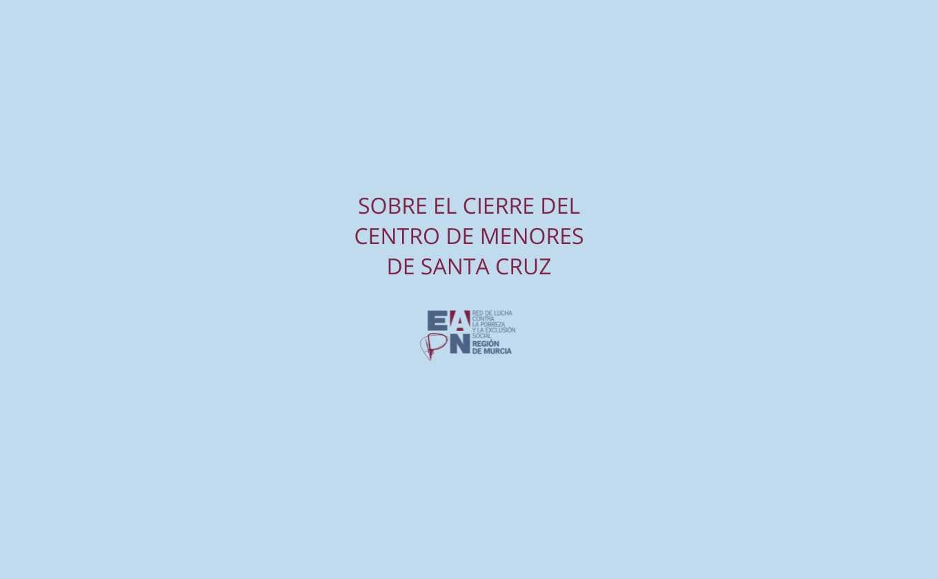 EAPN-RM sobre el centro de menores de Santa Cruz